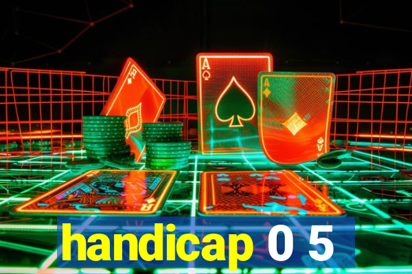 handicap 0 5